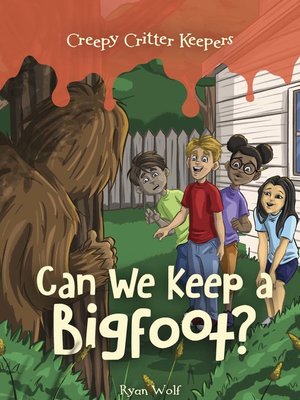 cover image of Can We Keep a Bigfoot?